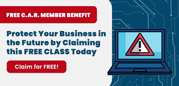 FREE CAR Member Benefit: Protect Your Business in the Future by Claiming this FREE CLASS Today.