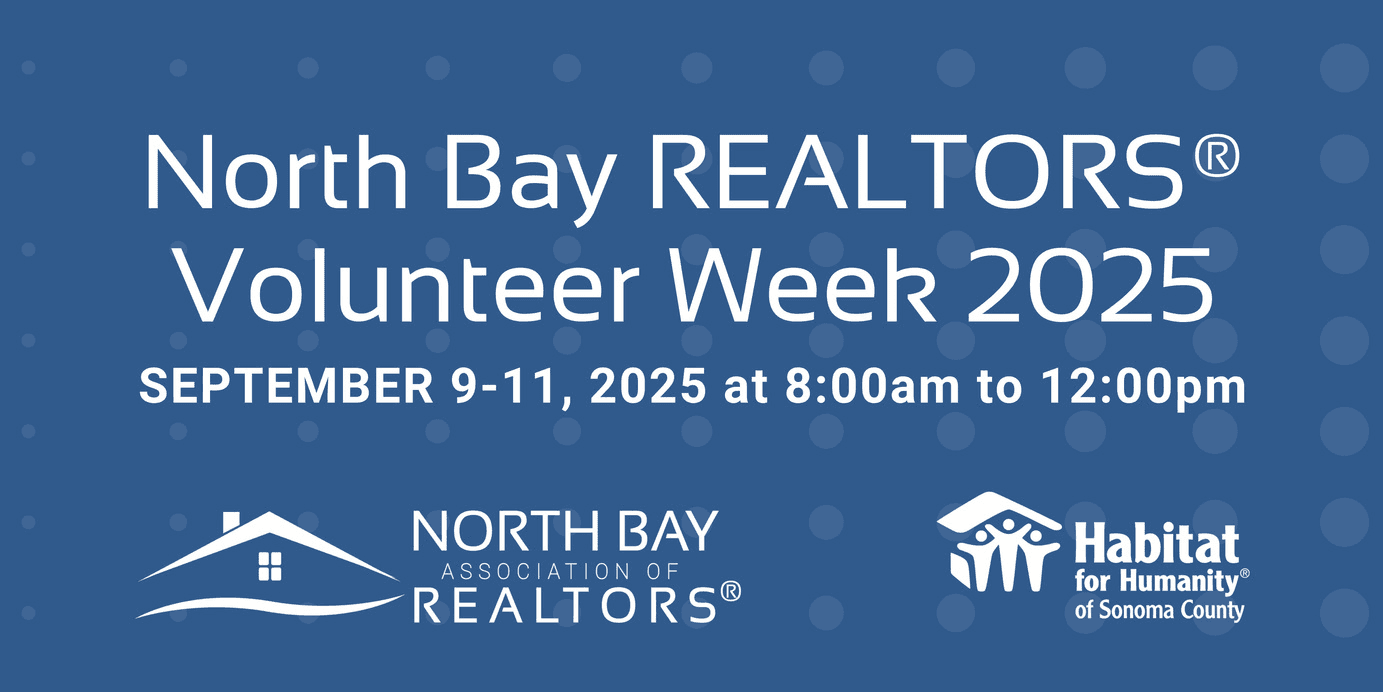 North Bay REALTORS Volunteer Week 2025 banner: September 9-11, 2025, 8:00am to 12:00pm, with Habitat for Humanity of Sonoma County.