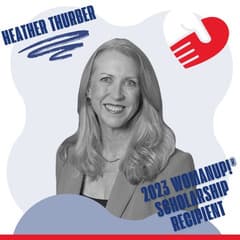 Graphic with a black-and-white portrait of Heather Thurber, labeled 2023 WomanUP!® Scholarship Recipient.