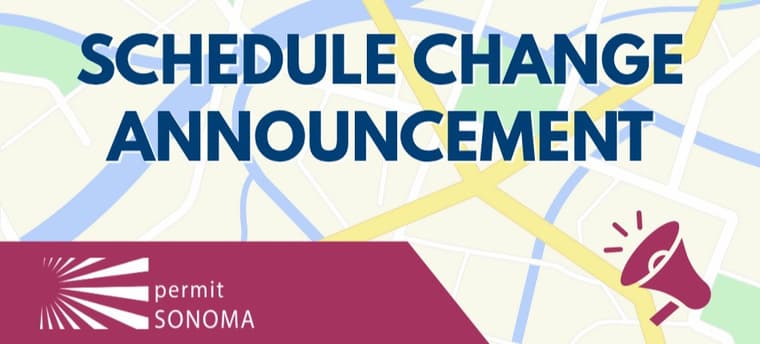 Permit Sonoma banner reading "Schedule Change Announcement" over a street map, with a megaphone icon.